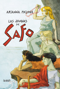 Las jóvenes de Safo - Arianna Melone - E-Book