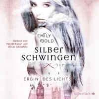 Silberschwingen 1: Erbin des Lichts - Emily Bold - Hörbuch