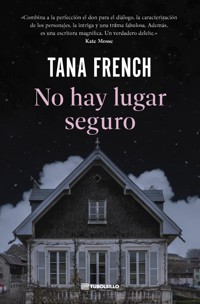 No hay lugar seguro - Tana French - E-Book