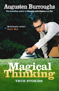 Magical Thinking - Augusten Burroughs - E-Book