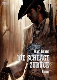 JOE SCHLÄGT ZURÜCK - Max Brand - E-Book