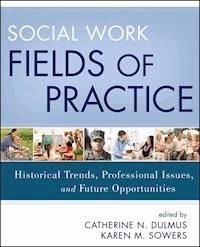 Social Work Fields of Practice - Catherine N. Dulmus - E-Book