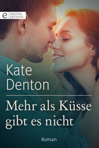 Mehr als Küsse gibt es nicht - Kate Denton - E-Book