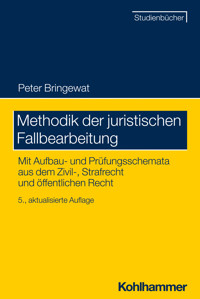 Methodik der juristischen Fallbearbeitung - Peter Bringewat - E-Book