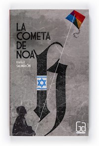 La cometa de Noah - Rafael Salmerón - E-Book