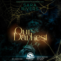 Our darkest Lies - Bruderschaft der Styx, Band 1 (Ungekürzt) - Sara Rivers - Hörbuch