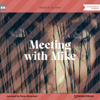 Meeting with Mike (Unabridged) - Reggie Oliver - Hörbuch