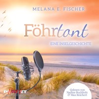 Föhrtont Eine Inselgeschichte - Melana E. Fischer - Hörbuch