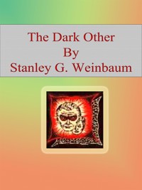 The Dark Other - Stanley G. Weinbaum - E-Book