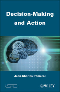 Decision Making and Action - Jean-Charles Pomerol - E-Book