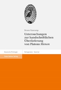 Untersuchungen zur handschriftlichen Überlieferung von Platons "Menon" - Bruno Vancamp - E-Book