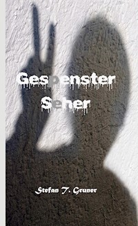 Gespensterseher - Stefan T. Gruner - E-Book