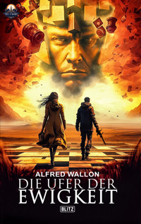 Die Ufer der Ewigkeit - Alfred Wallon - E-Book