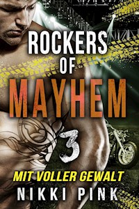 Mit voller Gewalt - Nikki Pink - E-Book