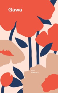 Gawa - Heinz Andernach - E-Book