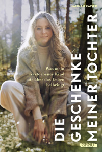 Die Geschenke meiner Tochter - Hannah Kaiser - E-Book