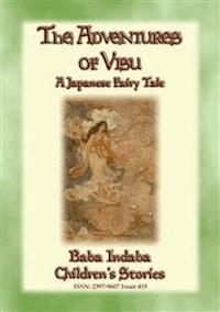 THE ADVENTURES OF VISU - A Japanese Rip-Van-Winkle Tale - Anon E. Mouse - E-Book