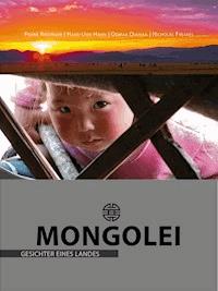 Mongolei – Gesichter eines Landes - Frank Riedinger - E-Book