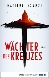 Wächter des Kreuzes - Matilde Asensi - E-Book