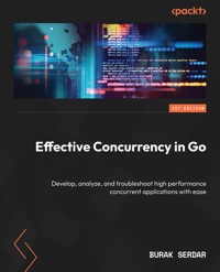 Effective Concurrency in Go - Burak Serdar - E-Book