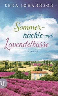 Sommernächte und Lavendelküsse - Lena Johannson - E-Book