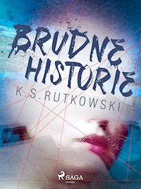 Brudne historie - K. S. Rutkowski - E-Book