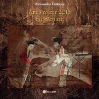 Progetto Arte 2016 - Fu Wenjun - Alessandro Costanza - E-Book