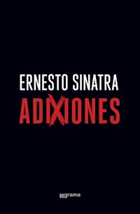 Adixiones - Ernesto S. Sinatra - E-Book