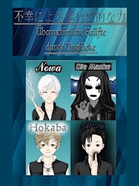 Übernatürliche Kräfte durch Unglücke - Lukas Forstner - E-Book