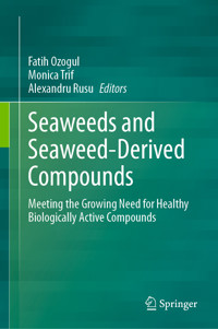 Seaweeds and Seaweed-Derived Compounds -  - E-Book