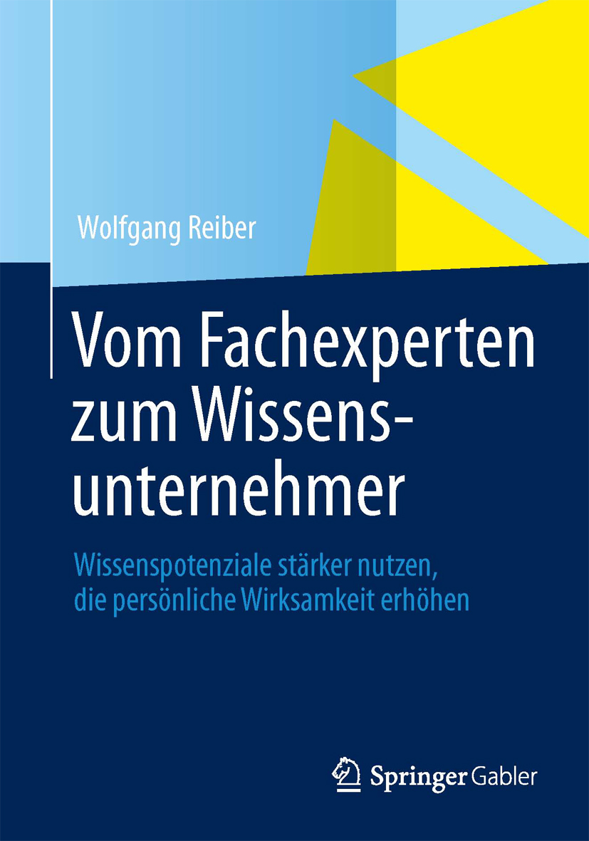 Vom Fachexperten zum Wissensunternehmer - Wolfgang Reiber - E-Book