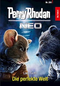 Perry Rhodan Neo 255: Die perfekte Welt - Lucy Guth - E-Book