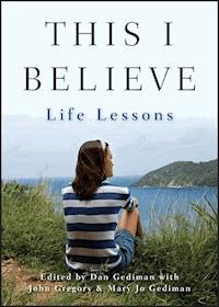 This I Believe - Dan Gediman - E-Book