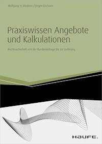 Praxiswissen Angebote und Kalkulationen - inkl. Arbeitshilfen online - Wolfgang H. Riederer - E-Book