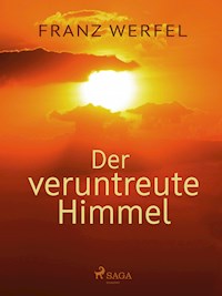 Der veruntreute Himmel - Franz Werfel - E-Book