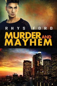 Murder and Mayhem - Rhys Ford - E-Book
