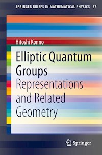 Elliptic Quantum Groups - Hitoshi Konno - E-Book