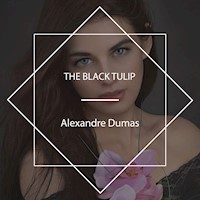 The Black Tulip - Alexandre Dumas - Hörbuch