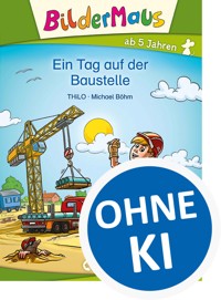 Bildermaus - Ein Tag auf der Baustelle - THiLO - E-Book