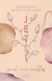 Jetzt sind wir endlos (Jetzt-Trilogie - Band 3) - Gabriella Santos de Lima - E-Book