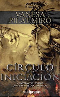 El círculo de la iniciación - Vanesa Pilat Miró - E-Book