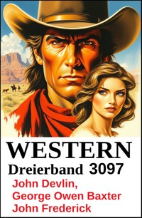 Western Dreierband 3097 - John Devlin - E-Book