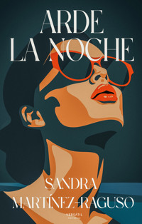 Arde la noche - Sandra Martínez - Raguso - E-Book
