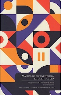 Manual de argumentación en la literatura - Alberto Vital Díaz - E-Book