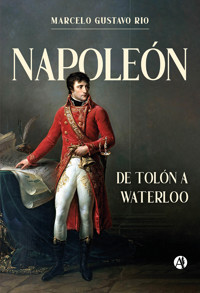 Napoleón - Marcelo Gustavo Rio - E-Book