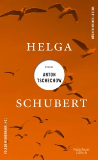 Helga Schubert über Anton Tschechow - Helga Schubert - E-Book