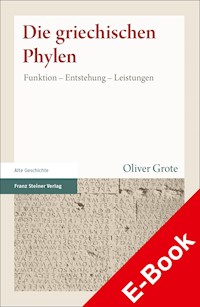 Die griechischen Phylen - Oliver Grote - E-Book