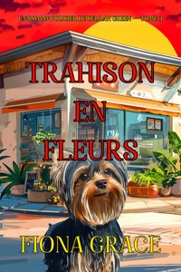 Trahison en fleurs (Un roman policier de Delilah Green — tome 3) - Fiona Grace - E-Book