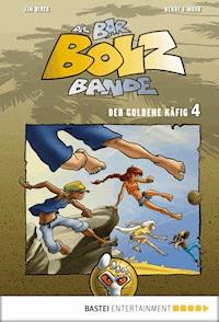Die Bar-Bolz-Bande, Band 4 - Henry F. Noah - E-Book