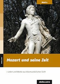 Mozart und seine Zeit - Erich Broy - E-Book